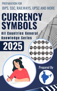 2025 Currency and Symbols All Countries General Knowledge Series