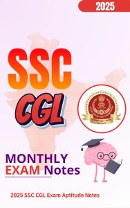 2025 SSC CGL Exam Aptitude Notes