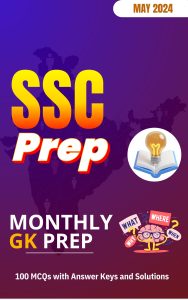 SSC Preparation MONTHLY GK PREP 100 MCQs with Answer Keys and Solutions
